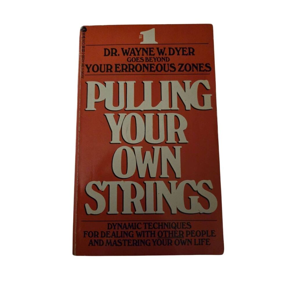 Pulling your strings by Dr. Wayne W. Dyer - avon - isbn 0380443880